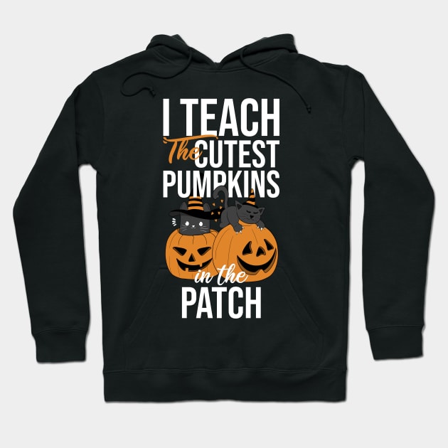 I Teach The Cutest Pumpkins In The Patch Fall Season Cute Cats Hoodie by Rishirt